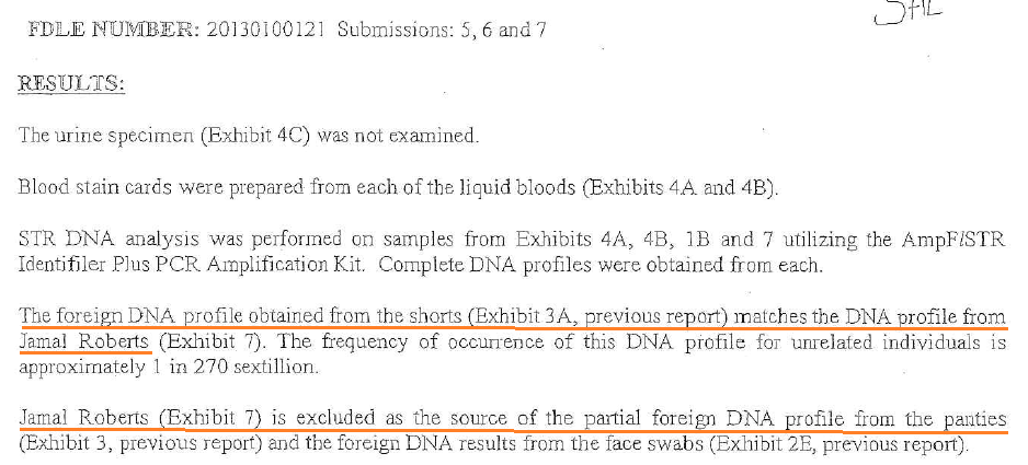 Roberts' DNA a match on the panties per the FDLE Lab Report.